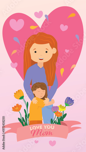 Mother's Day illustration. A mother hugging her daughter, with a pink heart in the background and a ribbon at the bottom that reads “I love Mom,” adorned with flowers. Mother's Day concept.