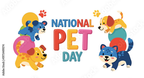 A vibrant vector illustration celebrates National Pet Day with playful cartoon dogs and cats cheerfully arranged around colorful text, set against a clean white background in a cheerful