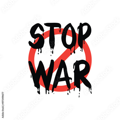 Anti-War Protest Graphic with Dripping Ink Stop War Text, This high-impact graphic is ideal for anti-war campaigns, humanitarian advocacy, social justice posters, and political activism themes