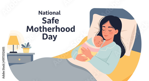 A serene illustration commemorates National Safe Motherhood Day, depicting a mother tenderly holding her newborn baby in a cozy bed, with soft pastel colors creating a peaceful atmosphere