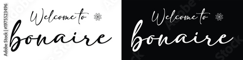 Welcome to Bonaire Greeting Text in Calligraphy Style Black and White Set