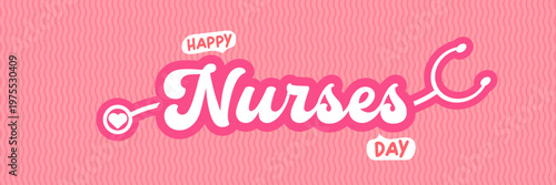 Happy Nurses Day wide banner. Pink wavy background with stethoscope icons and bold Happy Nurses Day typography. Modern seasonal Nurses Day header for healthcare workers appreciation, medical events