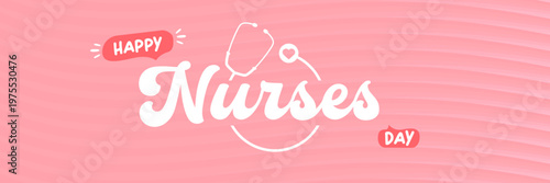Happy Nurses Day wide banner. Pink wavy background with stethoscope icons and bold Happy Nurses Day typography. Modern seasonal Nurses Day header for healthcare workers appreciation, medical events