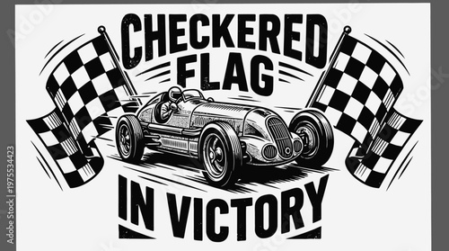 A bold black-and-white vintage race car illustration with waving checkered flags, symbolizing speed, triumph, and ultimate racing victory.