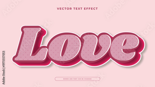 Romantic love text effect with cute polka dot pattern and pink tones for valentine designs