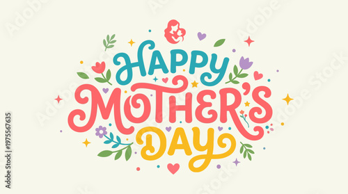 Elegant flat design typography spelling "Happy Mother's Day," adorned with subtle floral and heart accents. This clean, modern vector illustration is perfect for greetings and celebratory designs.
