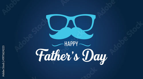 Happy father's day greeting with glasses and mustache illustration