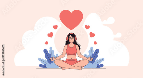 Illustration of a young woman meditating in a lotus pose while wearing headphones surrounded by hearts and plants for self-love.