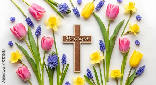 He Is Risen Easter Cross Surrounded by Colorful Tulips and Daffodils on White