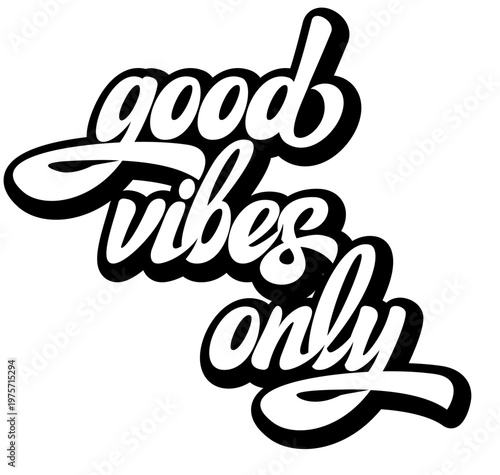A stylish Good Vibes Only hand-lettered typographic design perfect for positive messaging.