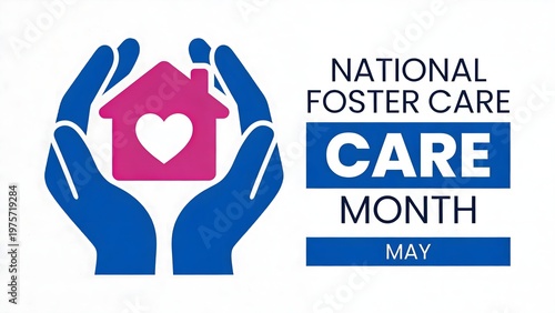 National foster care month logo showing blue hands holding a pink house with a heart representing support for children