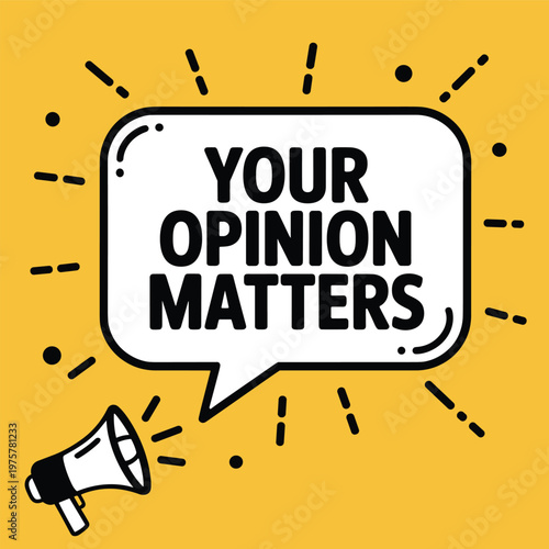 Megaphone with speech bubble saying Your Opinion Matters on yellow background with dynamic lines