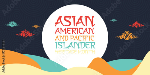 Asian Pacific American Heritage Month. Celebrated in May. It celebrates the culture, traditions and history of Asian Americans and Pacific Islanders in the United States. Poster, card, banner. Vector	