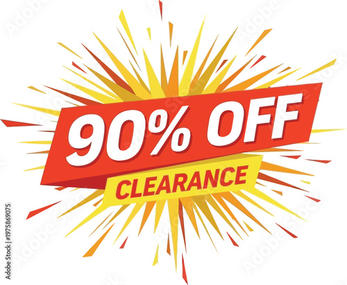 A vibrant clearance sign with 90 percent off discount on a white background