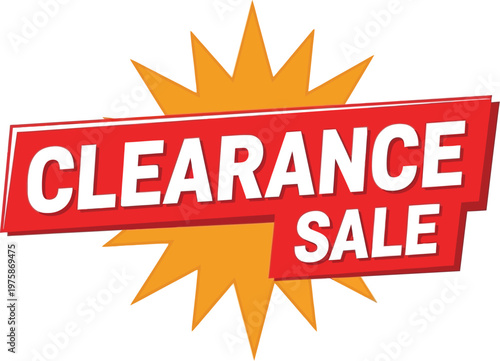 A clearance sale sign with a red banner and yellow starburst on a white background