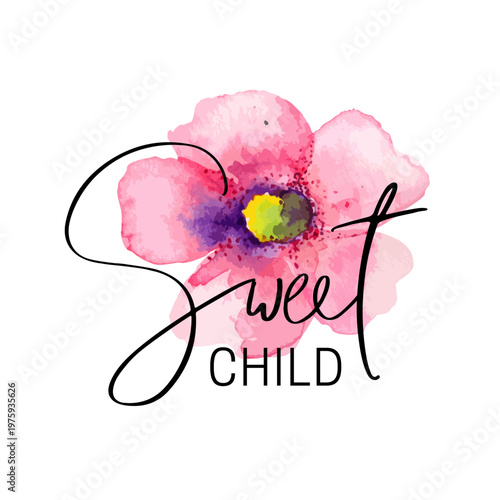 Handlettered 'Sweet Child' text over a pink watercolor flower, evoking innocence, tenderness and springtime charm; ideal for baby announcements, nursery decor, greeting cards and social media
