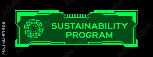 Futuristic hud banner that have word sustainability program on user interface screen on green background