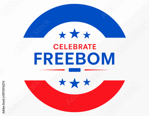 Celebrate Freedom - Red, White, and Blue Patriotic Design with Stars