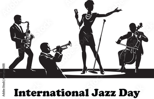 Black and white silhouette illustration of jazz musicians with saxophone trumpet singer cello and text International Jazz Day celebration