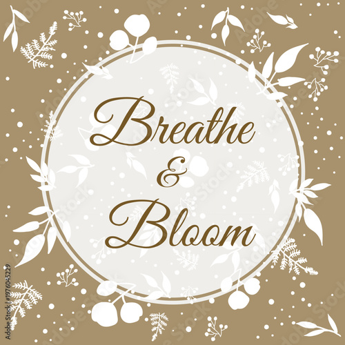 Breathe and bloom, greeting card