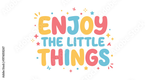 Colorful typography motivational quote phrase.