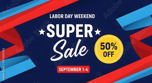 Labor day super sale advertisement 50 off promotion for september weekend