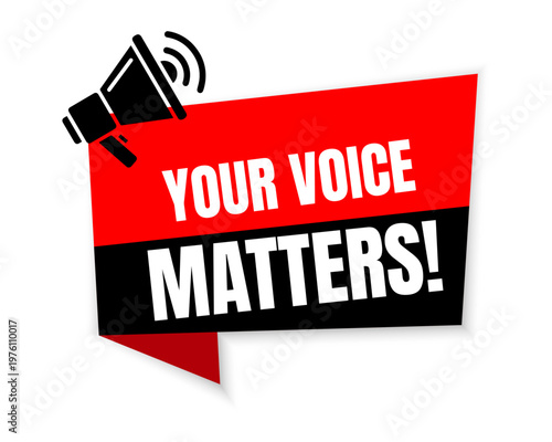 Megaphone with your voice matters speech bubble. Loudspeaker. Banner for business, marketing and advertising. Vector illustration.