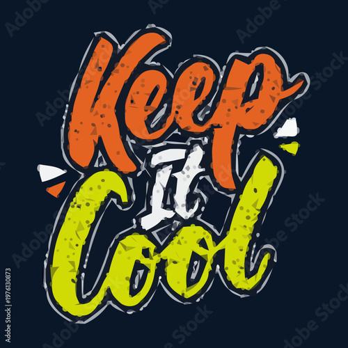 Keep It Cool typography with distressed texture and vibrant colors.