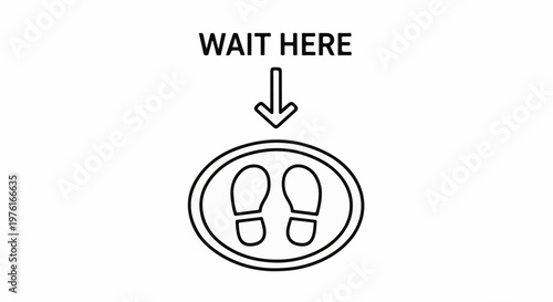A graphic shows a sign with the words "WAIT HERE" and a downward-pointing arrow above two footprints
