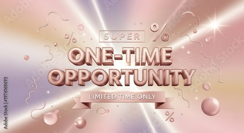 A vibrant promotional graphic with a super one-time opportunity limited time only offer, ideal for marketing and advertising campaigns.