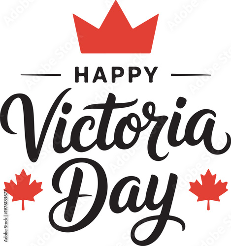 Happy Victoria day lettering greeting card. Hand drawn calligraphy for Victoria Day .