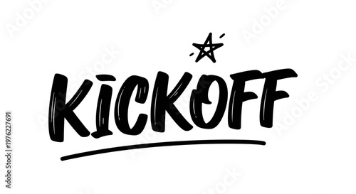 Kickoff Hand Lettered Text with Star Accent, Bold Brush Stroke Style