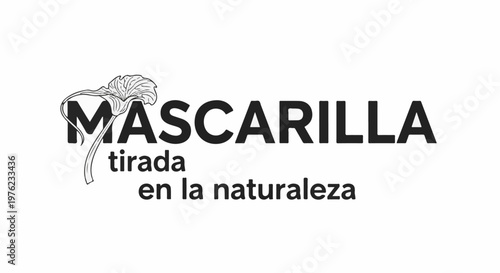 Mask with flower and text "thrown in nature