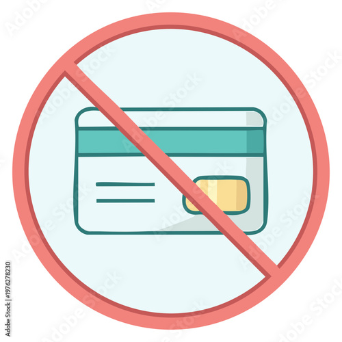 No Credit Card Sign Illustration. A simple graphic of a credit card crossed out with a red prohibition symbol.
