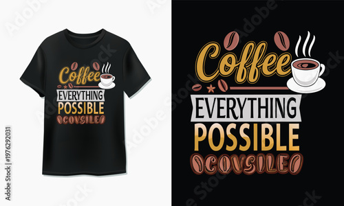 Coffee-themed t-shirt with motivational slogan and graphic elements