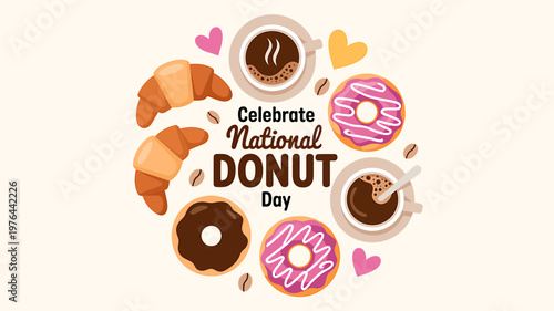 Celebrate National Donut Day with donuts and coffee cups and croissants