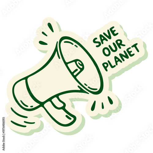 Save Our Planet Sticker With Megaphone For Environmental Activism Vector Illustration