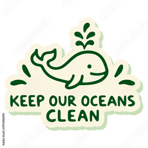 Whale Sticker With Keep Our Oceans Clean Message For Earth Day Vector Illustration
