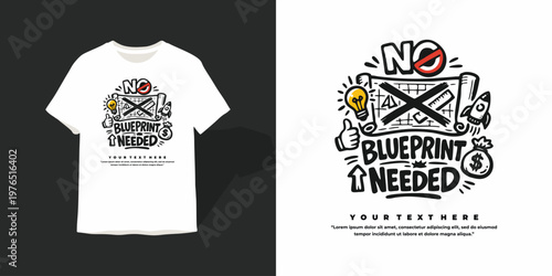 No Blueprint Needed Doodle T-shirt Graphic Design