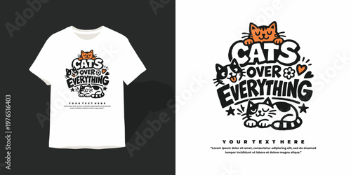 Cats Over Everything Cute Cartoon T-Shirt Graphic Design