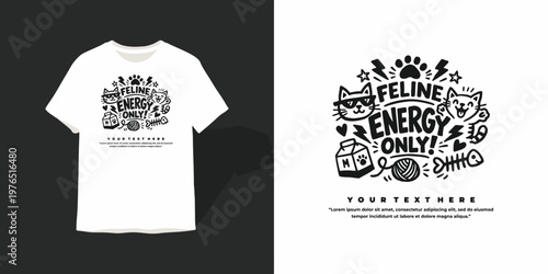 Feline Energy Only Cat T-Shirt Design
