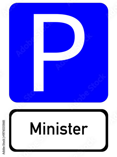 Parking sign showing reserved space for minister