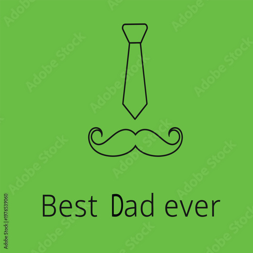 Best dad ever celebrating the world's greatest father with a tie and mustache