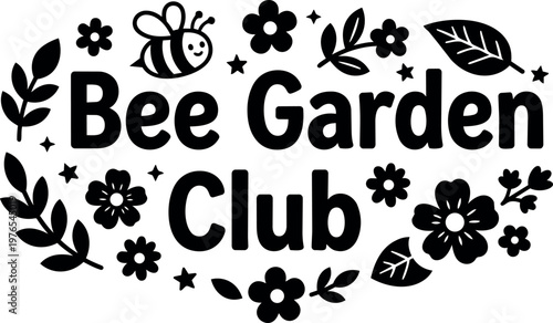 Bee garden club lettering with floral and bee line art illustration