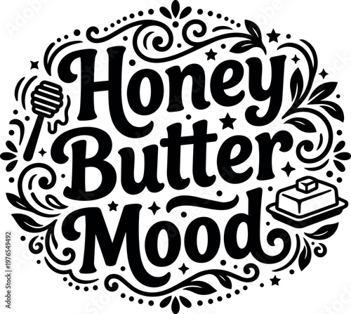 Black and white honey butter mood lettering with swirl decorations and honey dipper