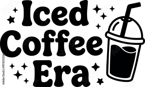 Iced coffee era black and white retro script lettering with cold drink cup and stars