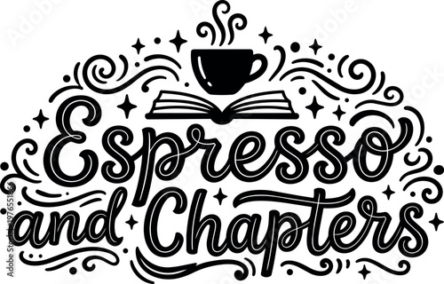 Espresso and chapters handwritten lettering with book and coffee cup vector art