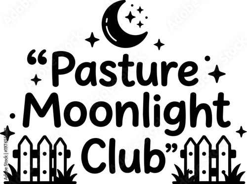 Pasture moonlight club text with crescent moon stars and fence vector art