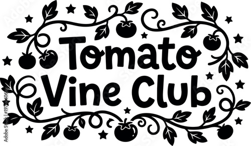 Black and white tomato vine club lettering with vine and stars illustration
