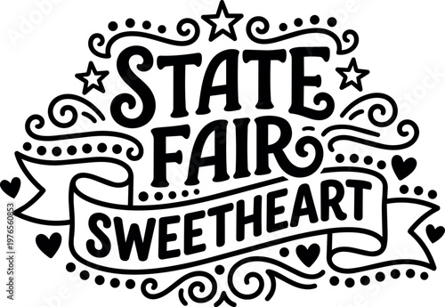 State fair sweetheart black and white lettering with stars and hearts